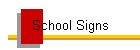 School Signs